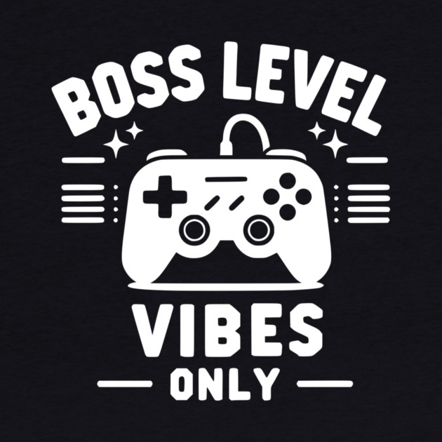 Boss Level Vibes Only by Frank Ring