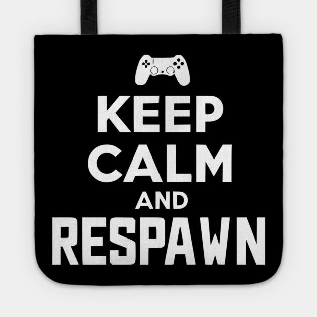 Keep Calm and Respawn Tote by Frank Ring