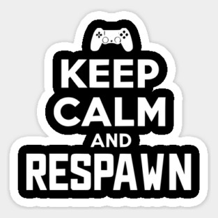 Keep Calm and Respawn Magnet