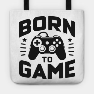 Born to Game Tote