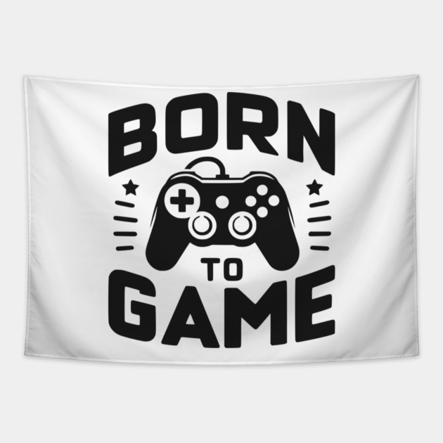 Born to Game Tapestry by Frank Ring