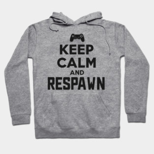Keep Calm and Respawn Hoodie