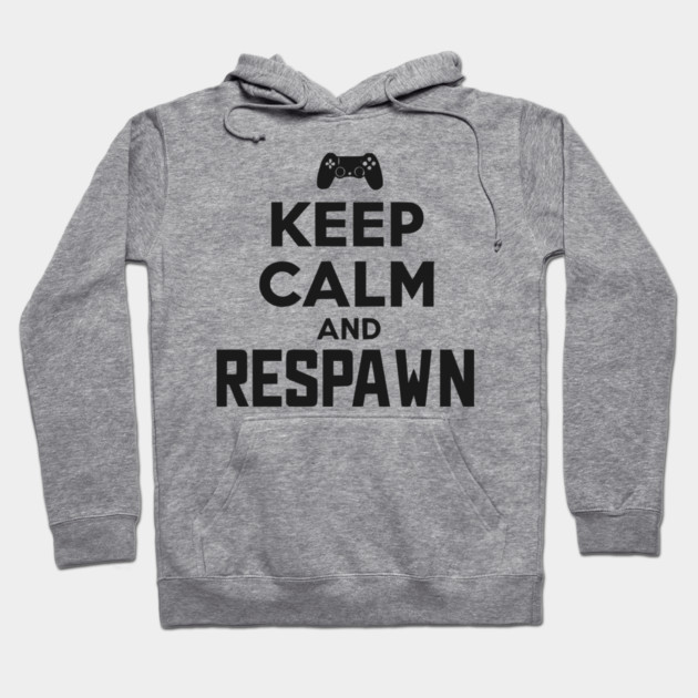 Keep Calm and Respawn Hoodie by Frank Ring