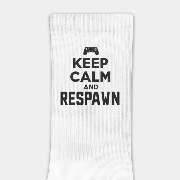 Keep Calm and Respawn by Frank Ring