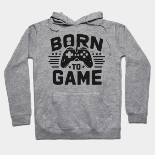 Born to Game Hoodie