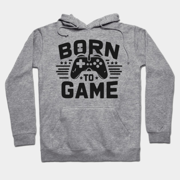 Born to Game Hoodie by Frank Ring