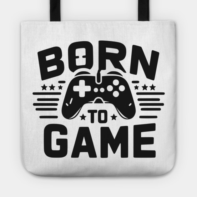 Born to Game Tote by Frank Ring