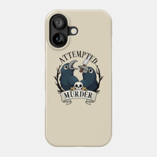 Attempted Murder Phone Case
