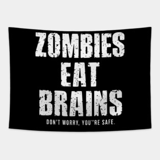 Zombies Eat Brains Don't Worry Tapestry