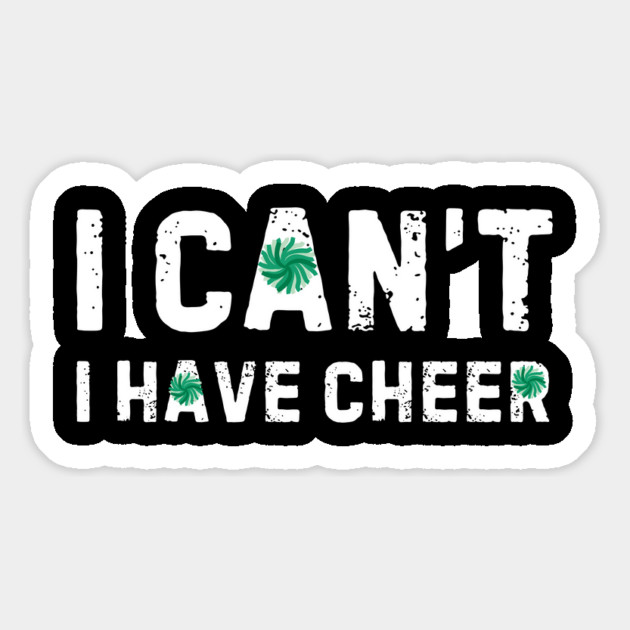 I Can't I Have Cheer Magnet by The WYLD Tribe