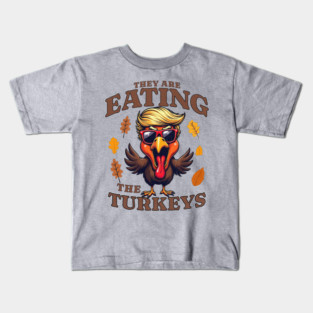 They are Eating The Turkeys Kids T-Shirt