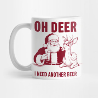 Oh Deer I Need Another Beer Funny Christmas Santa Claus Pun Mug