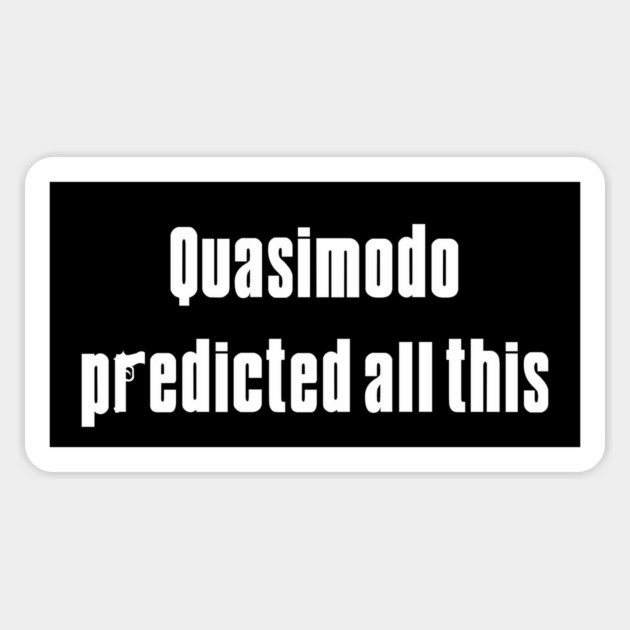 The Sopranos Quasimodo Magnet by Low Life Shirts