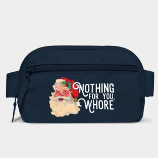 Nothing For You Whore Funny Santa Claus Christmas Bag