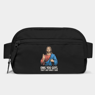 OMG You Guys That's Not What I Said Jesus Meme Bag