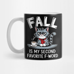 Fall Is My Second F-Word Funny Autumn Sarcasm Mug