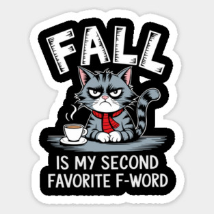Fall Is My Second F-Word Funny Autumn Sarcasm Sticker