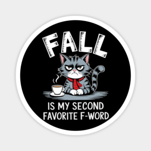 Fall Is My Second F-Word Funny Autumn Sarcasm Magnet