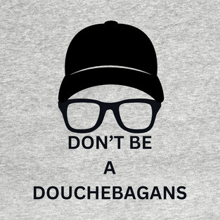 DOUCHEBAGANS T-Shirt