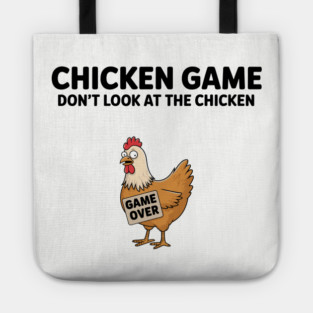 Game Over Silly Chicken Meme Humor Tote
