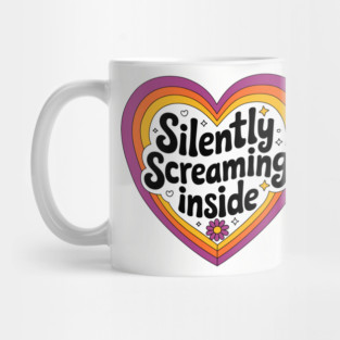Silently Screaming Inside Anxiety Introvert Life Mug