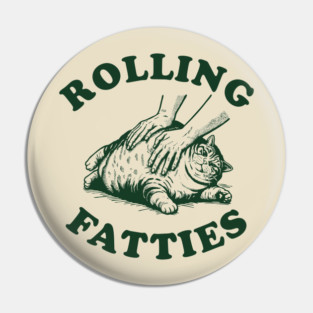 Rolling Fatties WIP University Pin