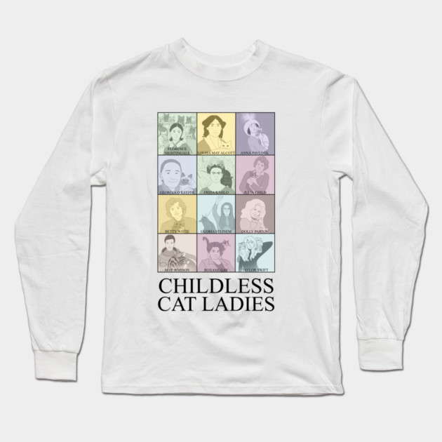 Childless Cat Ladies Long Sleeve T-Shirt by BonnieFillenwarth