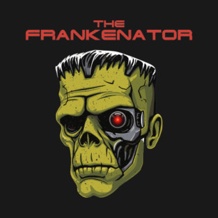 The Frankenator - Frankenstein's Monster as the Terminator T-Shirt