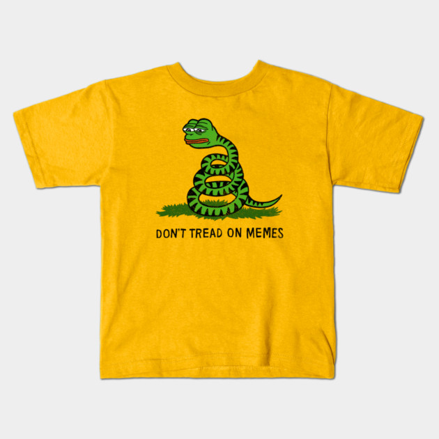 Don't Tread On Memes Kids T-Shirt by dumbshirts