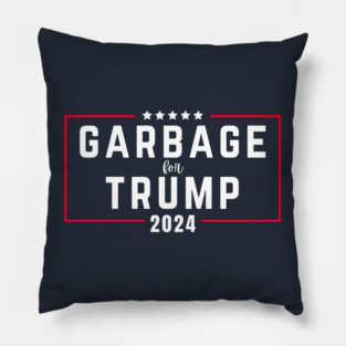 Garbage for Trump 2024 Pillow