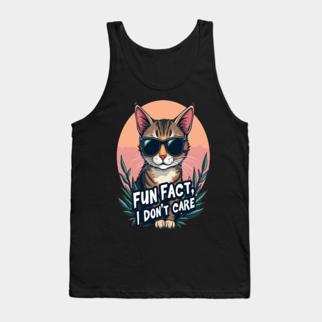 Sarcastic Cat in Sunglasses- "Fun Fact, I don't Care." Tank Top by BirdsnStuff