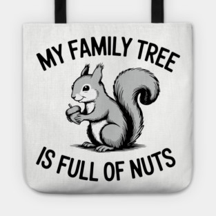 My Family Tree is Full of Nuts Crazy Humor Pun Tote