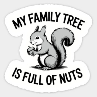 My Family Tree is Full of Nuts Crazy Humor Pun Magnet