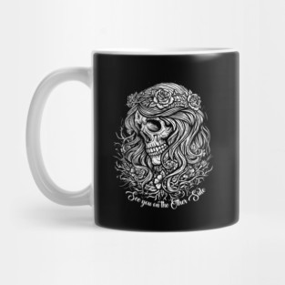 SEE YOU ON THE OTHER SIDE Mug