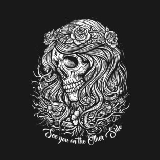 SEE YOU ON THE OTHER SIDE T-Shirt