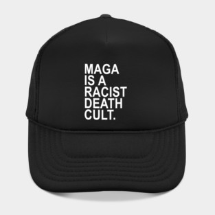 Maga is a racist death cult Hat