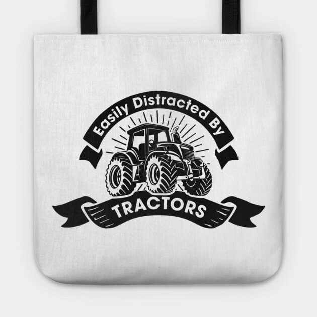 Easily Distracted by Tractors Funny Farm Lover Tote by Anticorporati