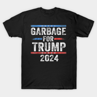 Garbage for Trump 2024  T-Shirt
