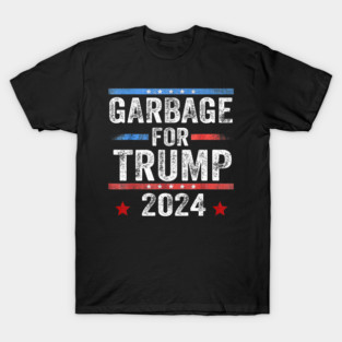 Garbage for Trump 2024  T-Shirt