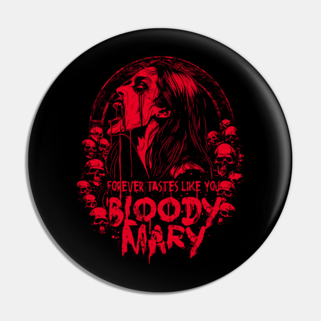 BLOODY MARY Pin by artslaves