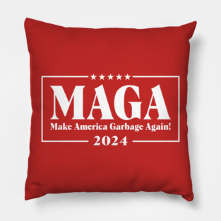 MAGA Make America Garbage Again Pillow