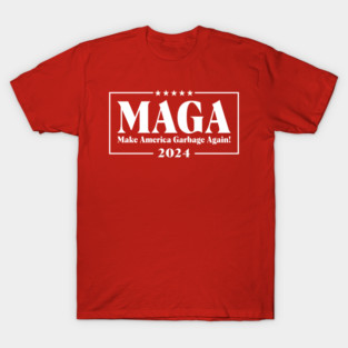 MAGA Make America Garbage Again T-Shirt