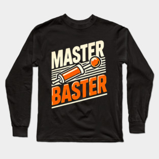 Funny Thanksgiving Saying, Basting Turkey Long Sleeve T-Shirt