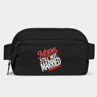 Still not Married, Funny Single Life Bag