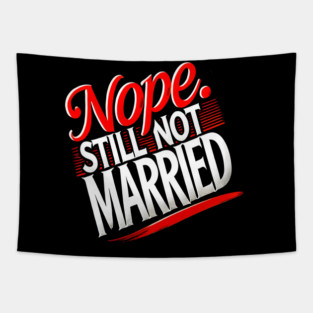 Still not Married, Funny Single Life Tapestry