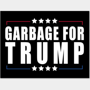 garbage for trump Posters and Art
