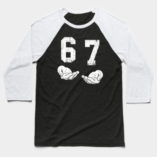 Six Seven Meme Grunge 6 7 Hands 67 Brainrot Baseball T-Shirt