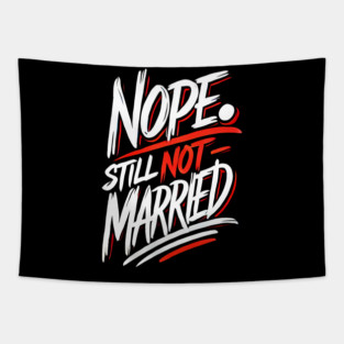 Still not Married, Funny Single Life Tapestry