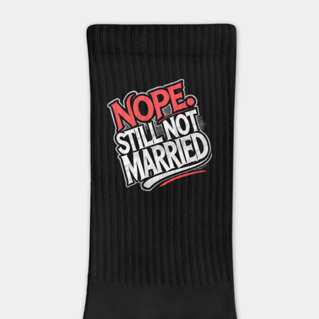 Still not Married, Funny Single Life by logiamerch