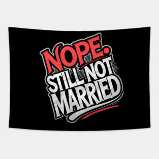 Still not Married, Funny Single Life Tapestry